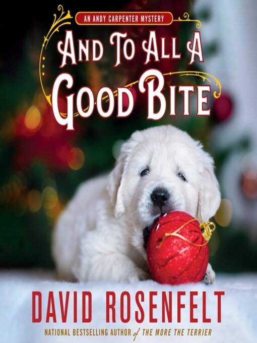 Title details for And to All a Good Bite by David Rosenfelt - Wait list